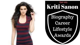 Kriti Sanon Biography | Career | Lifestyle .