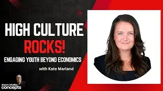 #70 Kate Marland: The Conservative Case for High Culture. Engaging Youth Beyond Economic Policies