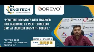 Powering Industries with Dorevo | Next-Gen Pole Machining & Laser Tech at Engitech 2025