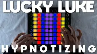 Lucky Luke - HYPNOTIZING // Launchpad Cover