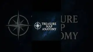 Treasure Map Anatomy &mdash; &lsquo;So Long Fear