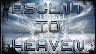 Ascent To Heaven Preview 1 (ft DJRichi)
