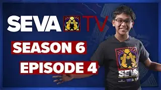 SEVA TV Season 6: Episode 4