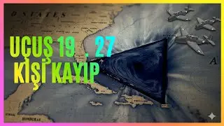 &ldquo;1945&rsquo;te Kaybolan 27 Kişi ve Bermuda &Uuml;&ccedil;geni Gizemi&rdquo;
