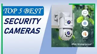 Top 5 Best Security Cameras in 2025 | CCTV Camera | Smart Home & Outdoor Picks