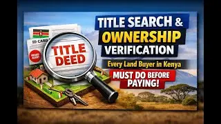 Title Search and Ownership Verification//What Every Land Buyer in Kenya Must Do Before Paying Land.