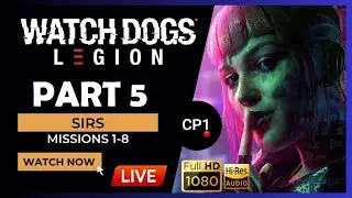 🔴 Watch Dogs Legion (Part 5) SIRS | Missions 1-8 | Gameplay PS5