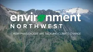 How Pacific Northwest is responding to climate change | Environment Northwest