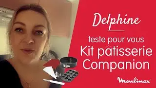 MOULINEX | Test et avis sur le kit de p&acirc;tisserie Companion : un ensemble pour tous vos desserts !