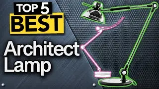 ✅ TOP 5 Best Architect Lamps   [ Buyer's Guide ]