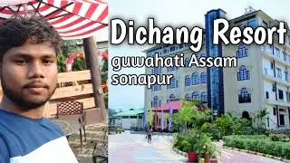 Dichang Resort // guwahati Assam sonapur