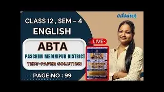 Class 12 Sem-4 English | ABTA Test Paper Solution | Paschim Medinipur District | Page No-99 | LIVE