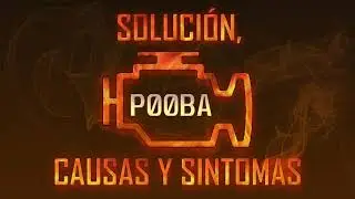 C&oacute;digo P00ba &mdash; Soluci&oacute;n, Causas y Sintoma