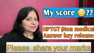 My Score in HP TGT NM Exam 😶 || Answer key out 📃 || Share your marks 💫💫