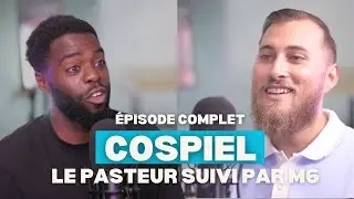 POURQUOI M6 A SUIVI CE PASTEUR ? R&eacute;v&eacute;lations in&eacute;dites -  COSPIEL- LE DERNIER PODCAST -