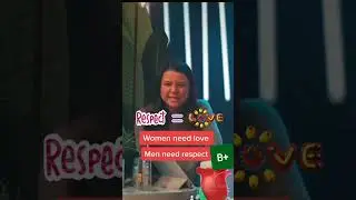 WOMEN NEEDS LOVE, MEN NEEDS RESPECT.