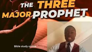 THE THREE MAJOR PROPHETS