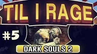 GIANT OF LEGEND - Dark Souls 2 : Til I Rage w/Nova Ep.5
