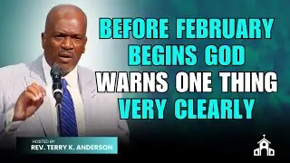 Terry K. Anderson Sermon - Before February Begins: God Warns One Thing Very Clearly