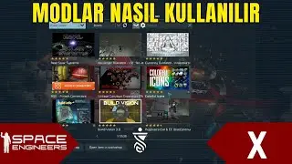 Modlar Nasıl Kullanılır - Space Engineers Rehber