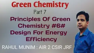 Principles Of Green Chemistry #6# Design for Energy Efficiency