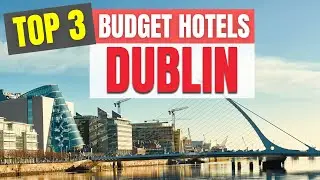 Best Budget Hotels in Dublin | Travel Vlog