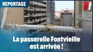 La passerelle Fontvieille est arriv&eacute;e !