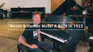 Mason & Hamlin Model A Built in 1922
