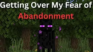 getting over my abandonment issues