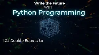 1.2.1 Double Equals to | Comparison Operator | Types of operator | Python programming language