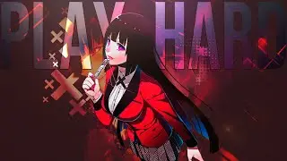 Kakegurui | Play Hard「ＡＭＶ」ᴴᴰ