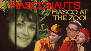 Fiasco at The Zoo! - Fiasconauts