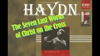 Haydn The Seven Last Words of Christ on the Cross(Riccardo Muti 1982)
