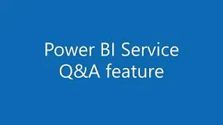 20 - Power BI Service | Q&A feature | Power BI tutorial