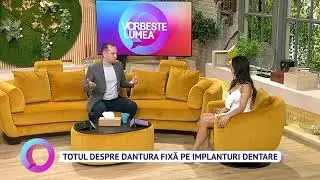 Totul despre dantura finală fixată pe implanturi - Dr Cazacu Corrado la Vorbește Lumea #dentop