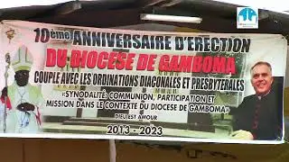 Célébration des 10 ans d'érection du diocèse de Gamboma et ordinations. Partie 1