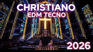 DJ Cristianos de Música Electrónica 2026 | Mix EDM Cristiano de Adoración Juvenil