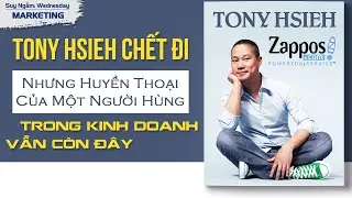 Tỷ Ph&uacute; b&aacute;n gi&agrave;y - Tony Hsieh Chết đi nhưng huyền thoại, một người h&ugrave;ng trong kinh doanh vẫn c&ograve;n đ&acirc;y