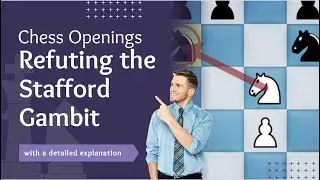 REFUTE the Stafford Gambit NOW!