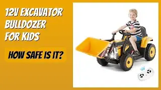 REVIEW (2025): 12V Excavator Bulldozer for Kids. Features