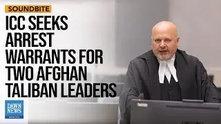 ICC Prosecutor Seeks Arrest Warrants For Two Taliban Leaders In Afghanistan | Dawn News English