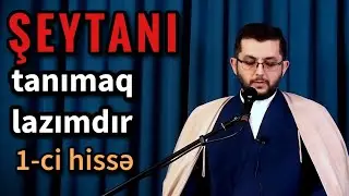 Şeytanı tanımaq lazımdır - Cümə xütbəsi 2023 - Bəşir Mənsurov
