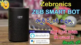 Zebronics ZEB SMART BOT Smart Speaker With IR Remote Demo And Review In Telugu