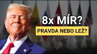 8 ukončených válek?! Rozebral jsem Trumpův největší politický mýtus
