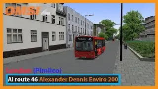 Omsi 2: London 24 Project (Pimlico) | Ai route 46 | ADL Enviro 200