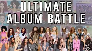 ULTIMATE ALBUM BATTLE Little Mix all album | PopBop!