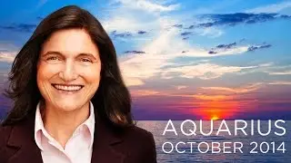 AQUARIUS OCTOBER 2014 - Astrology Forecast - Barbara Goldsmith