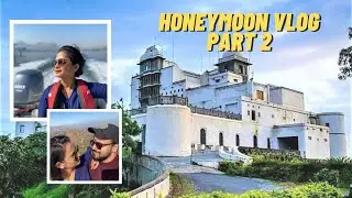 Honeymoon Vlog - Part 2 | Udaipur | The Modern Couple