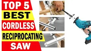 Top 5 Best Reciprocating Saws In 2024 | Best Cordless Reciprocating Saw