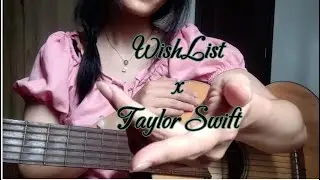 Wi$hLi$t - Taylor Swift|| Cover